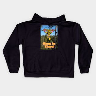 Hang in There! Kids Hoodie